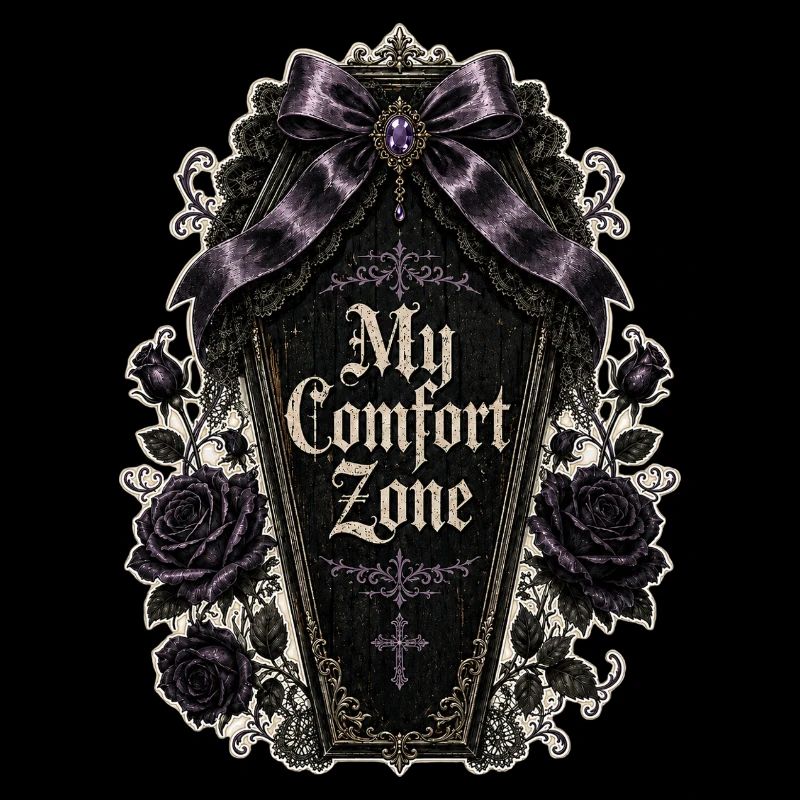 My Comfort Zone - Gothic