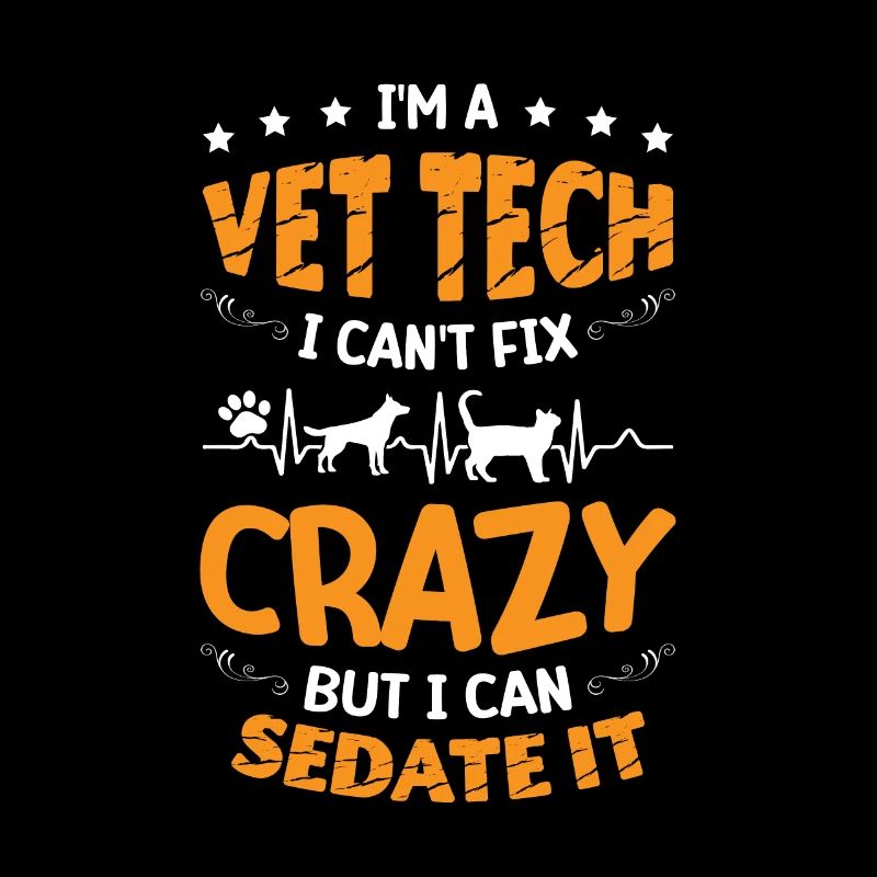 Vet Tech Veterinary I Can't Fix Crazy Assistant