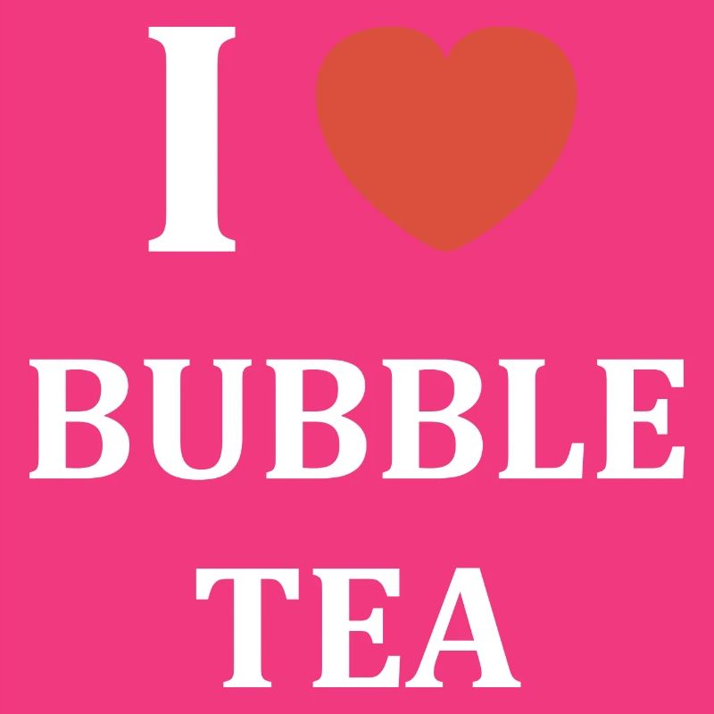 i love Bubble Tea