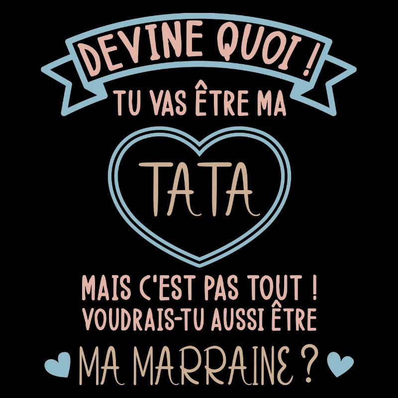 Devine quoi ! Tata voudrais-tu être ma marraine ?