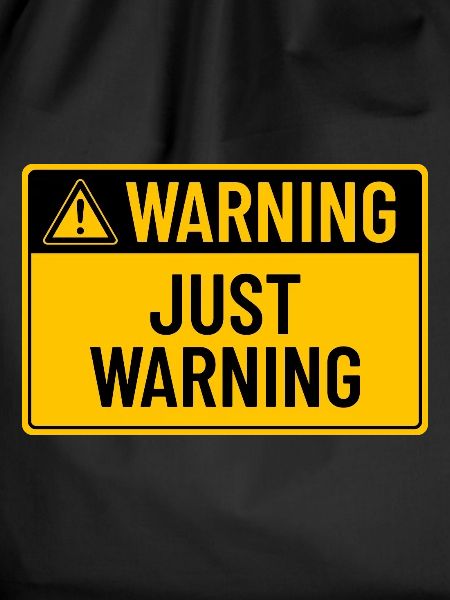 Warning: Just Warning