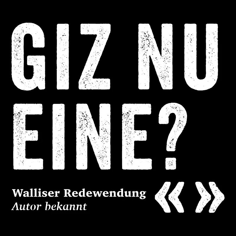 GIZ NU EINE?