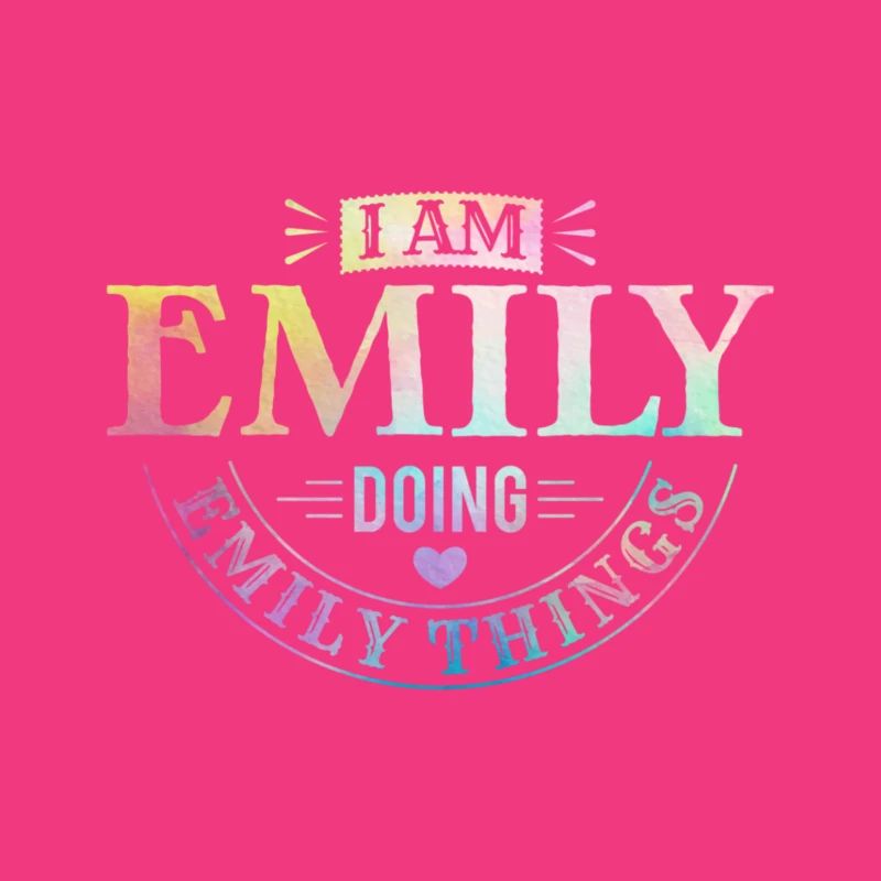 I Am Emily Doing Emily Things Gift