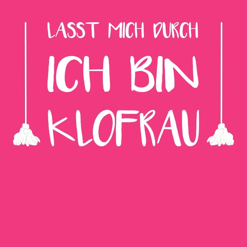 Lasst Mich Durch Ich Bin Klofrau