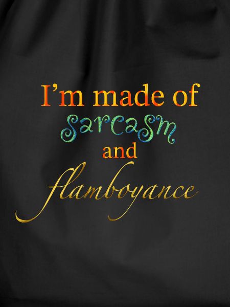 Sarcasm and Flamboyance