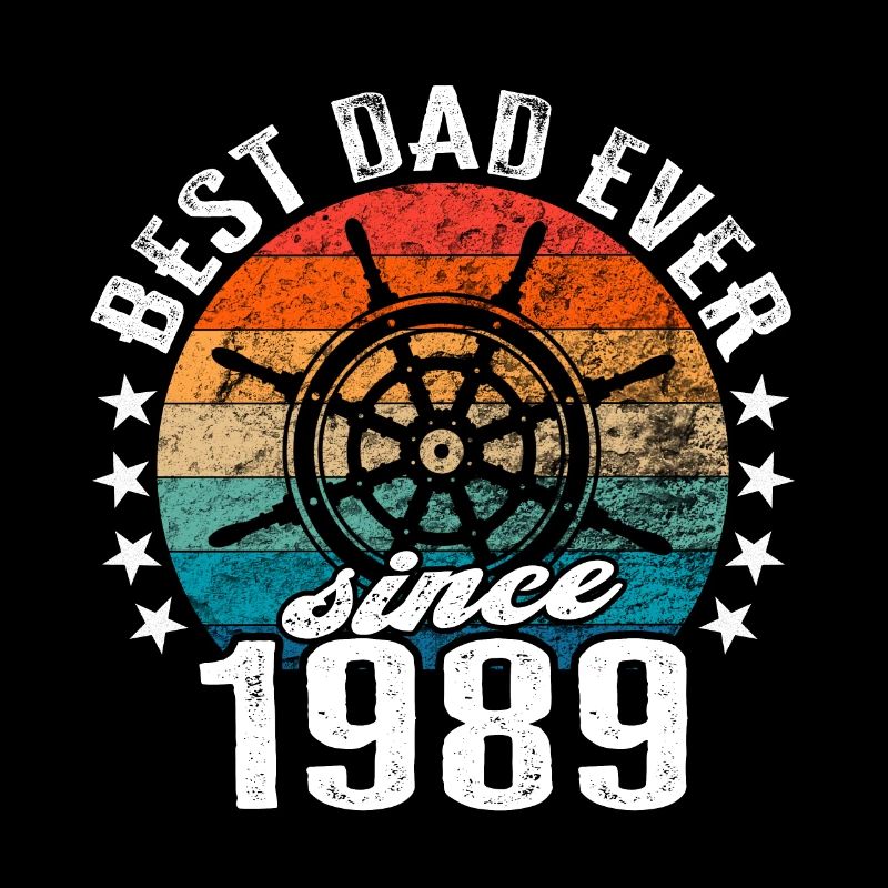 Best dad in the world since 1989 captain