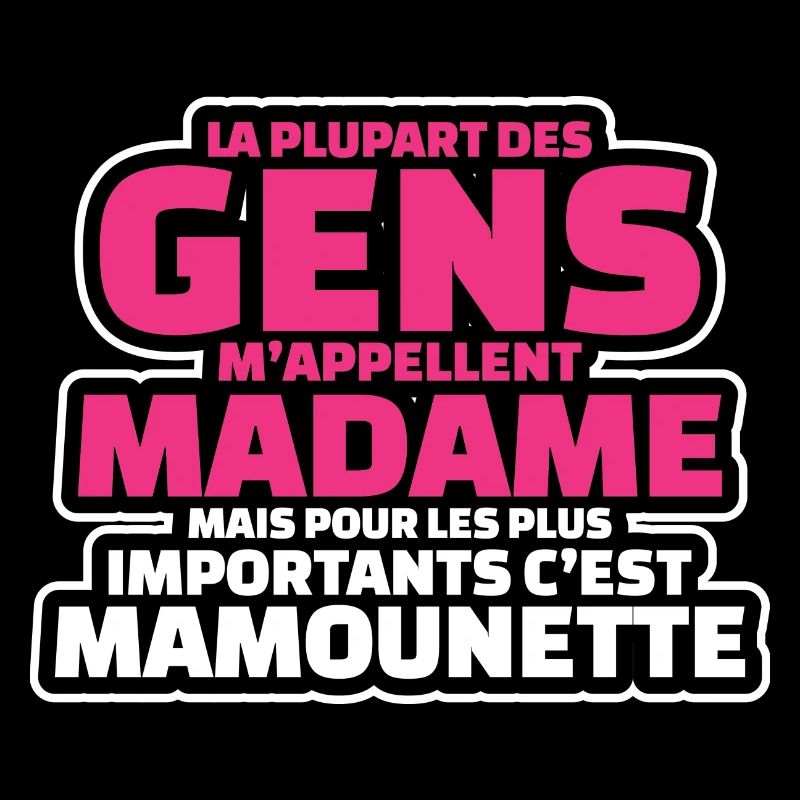 m appellent madame les plus importants mamounette