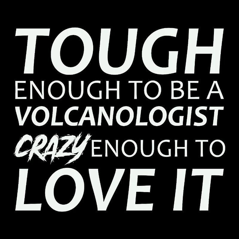 Volcanologist crazy Volcanology