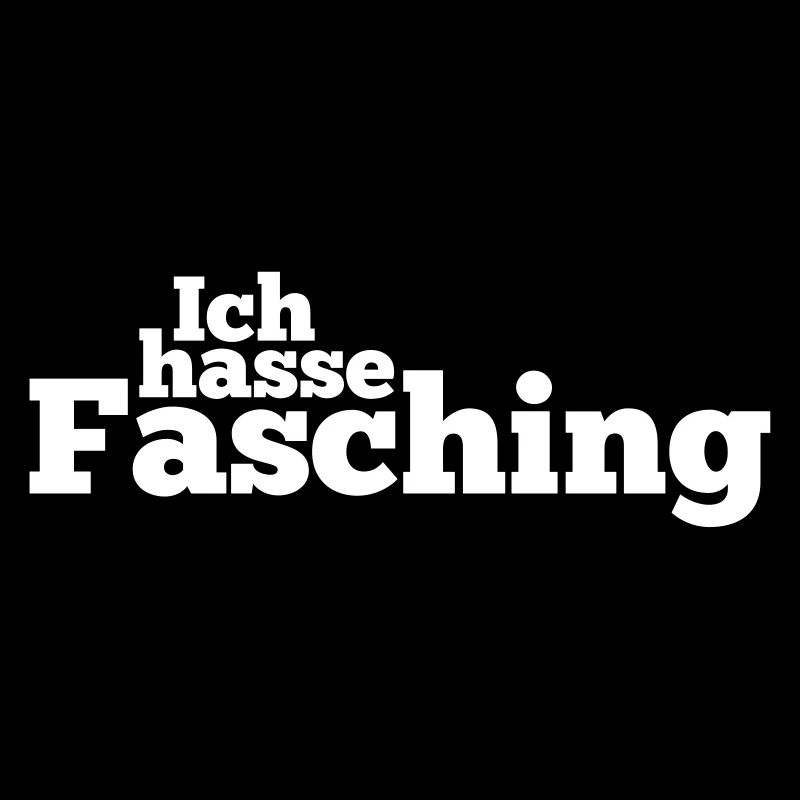 Ich hasse Fasching