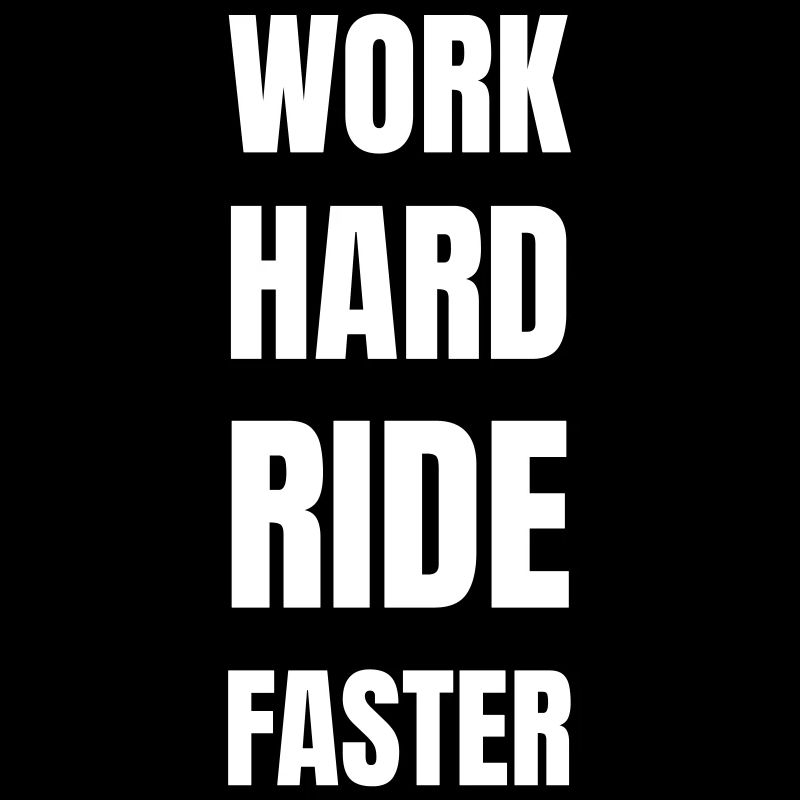 Work hard and drive even faster