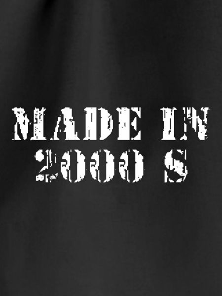 MADE IN 2000s