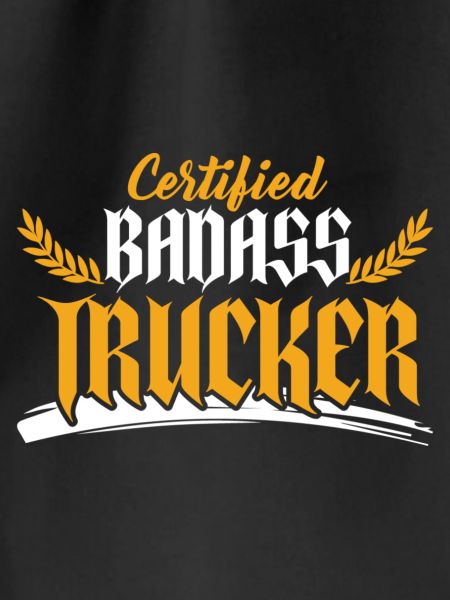 Badass Trucker Saying