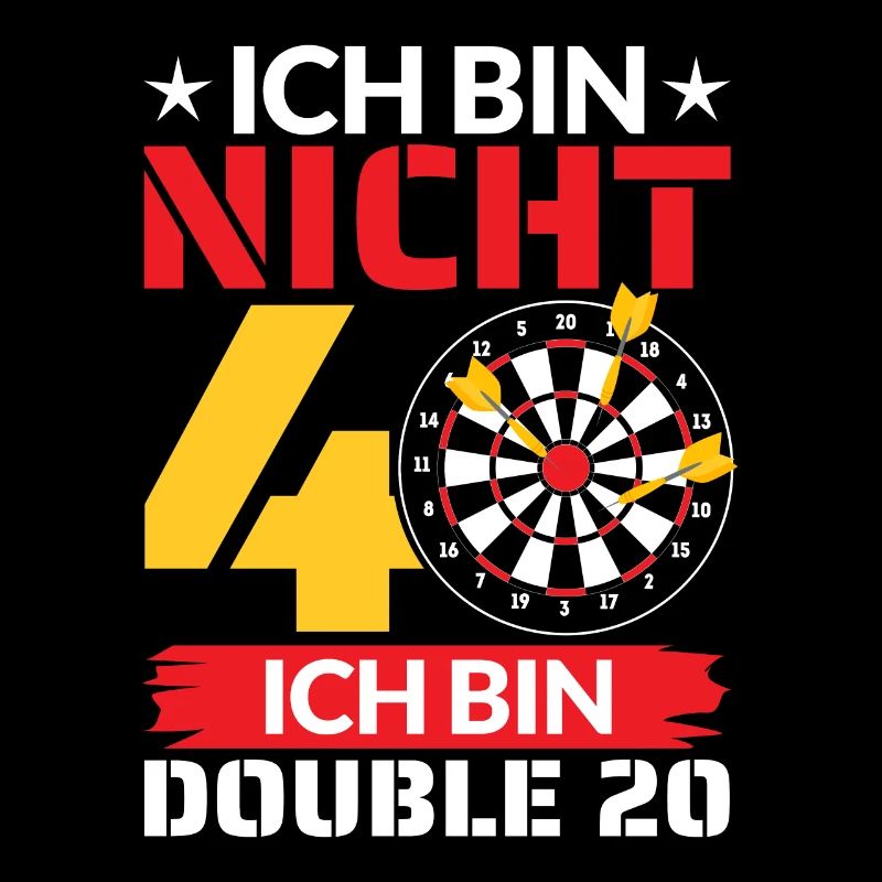 Ich bin nicht 40 ich bin double 20 - spaßiges