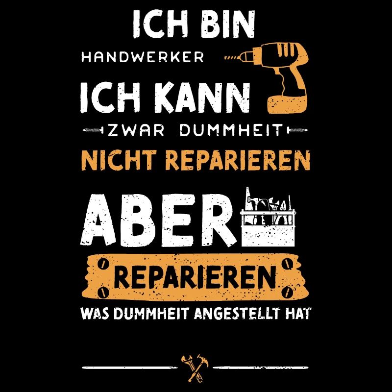 Ich Bin Handwerker Ich Kann Zwar...