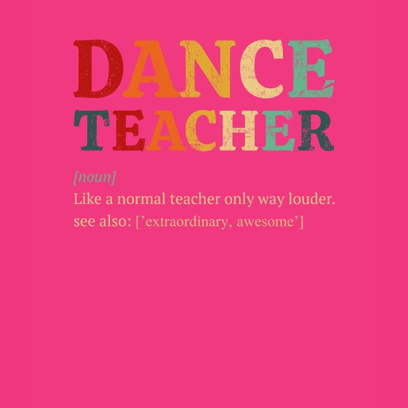Dance Teacher definition, Dancing Teacher
