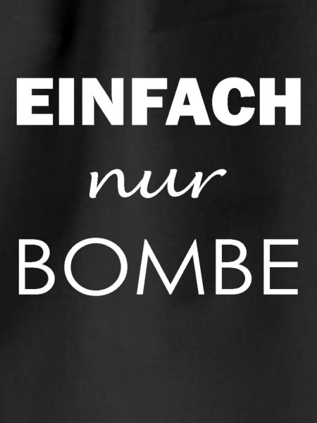 Einfach nur Bombe