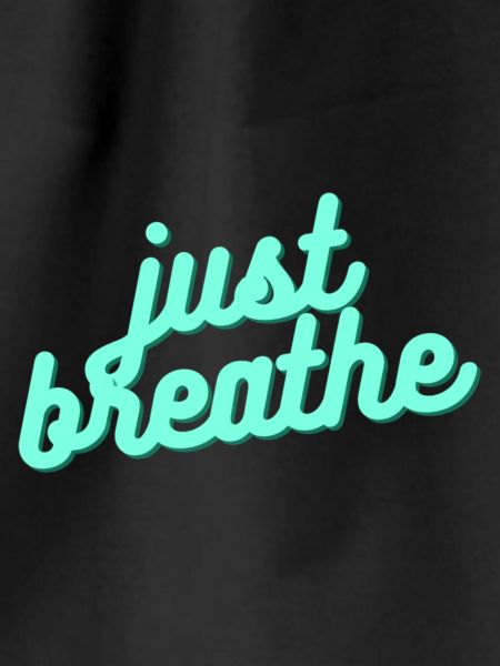 Just breath