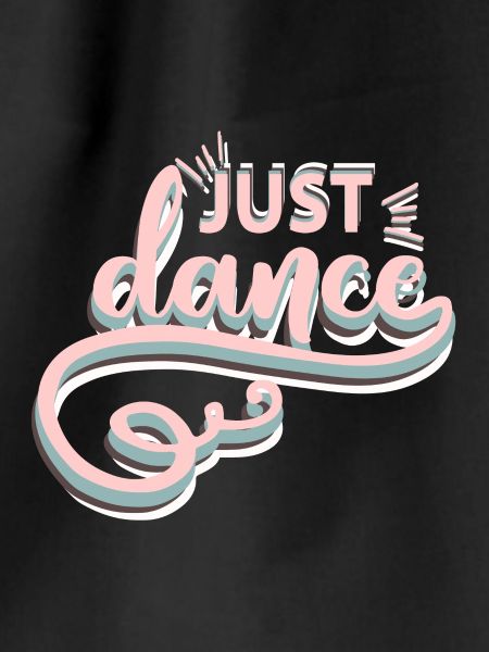 Just Dance!