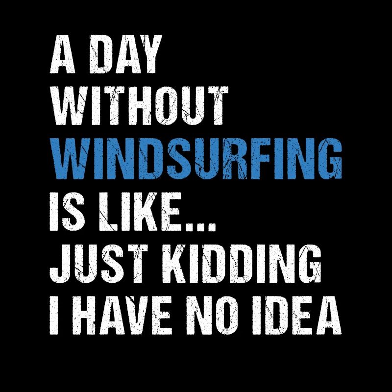 Sport A Day Without Windsurfing