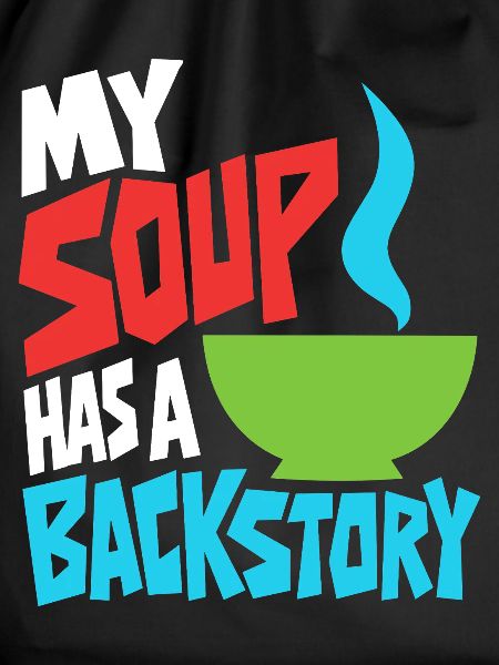 Suppe mit eigener Hintergrundgeschichte