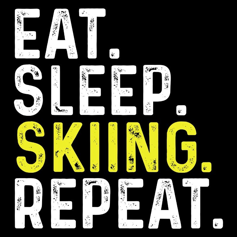 Eat Sleep Skiing Repeat