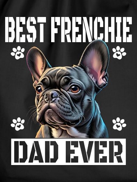 Best Frenchie Dad Ever