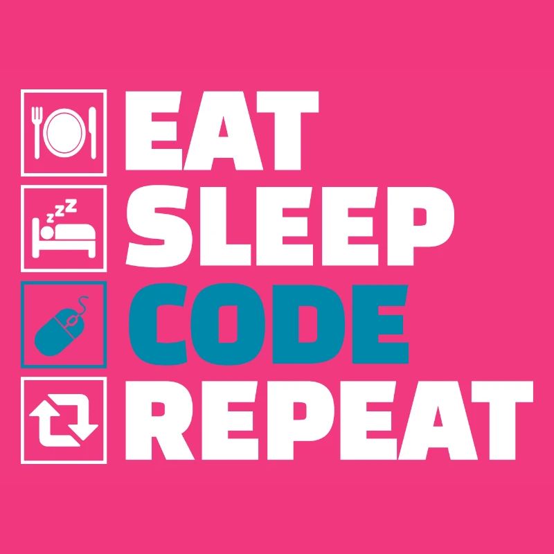 Eat Sleep Code Repeat Developer