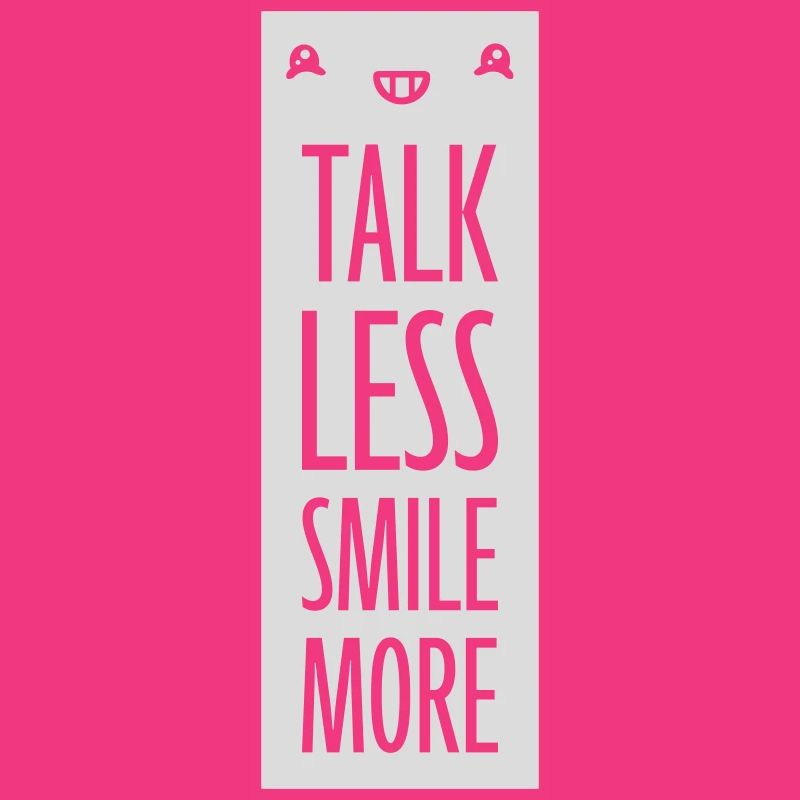 talk less smile more