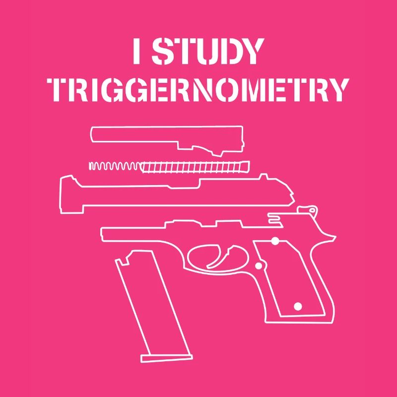 Ich studiere Triggernometrie - Gun Owner Lover