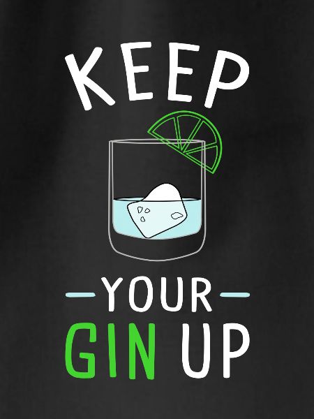 Keep Your Gin Up