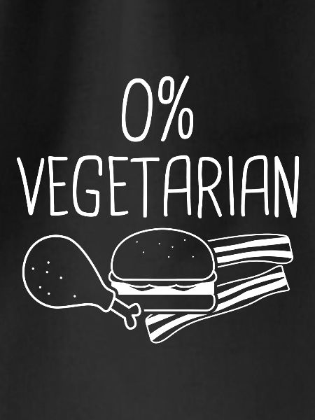 0% Vegetarian - Zero Percent Vegetarian
