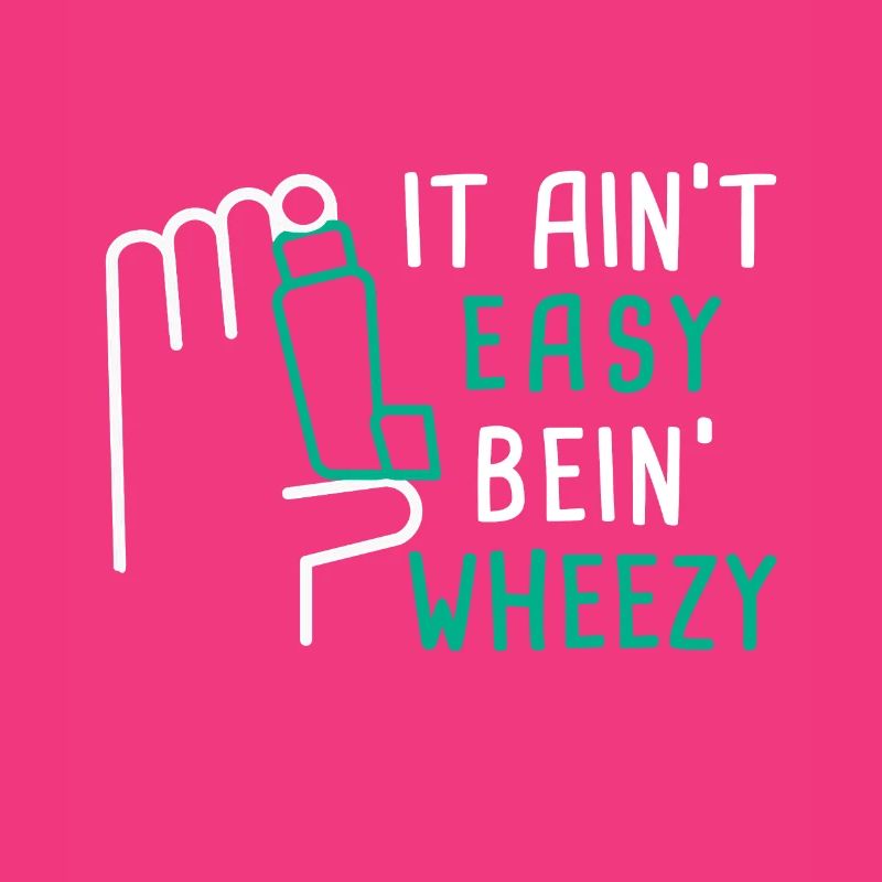 It Ain't Easy Bein' Wheezy Asthma Awareness