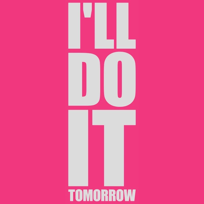 Citation de Do It Tomorrow
