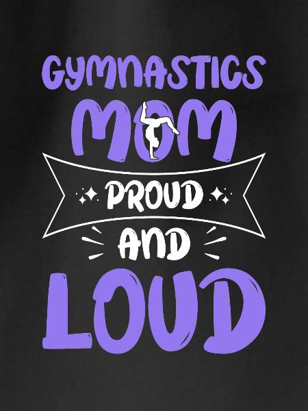 Proud gymnastics mom