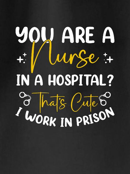 Nurse in Penitentiary Nurse