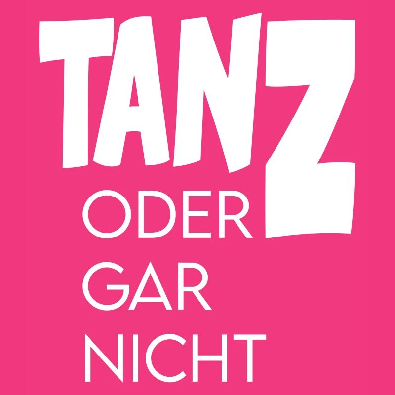 Tanz oder gar nicht Ganz oder garnicht