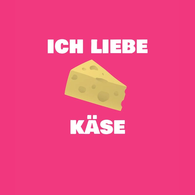 Ich liebe Käse