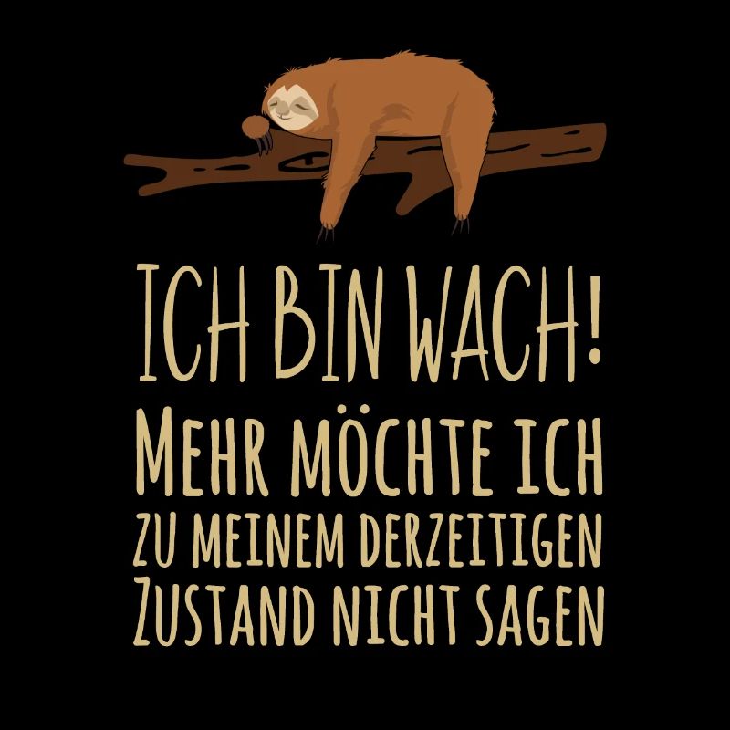 Sloth Late riser Morning mustache Early riser