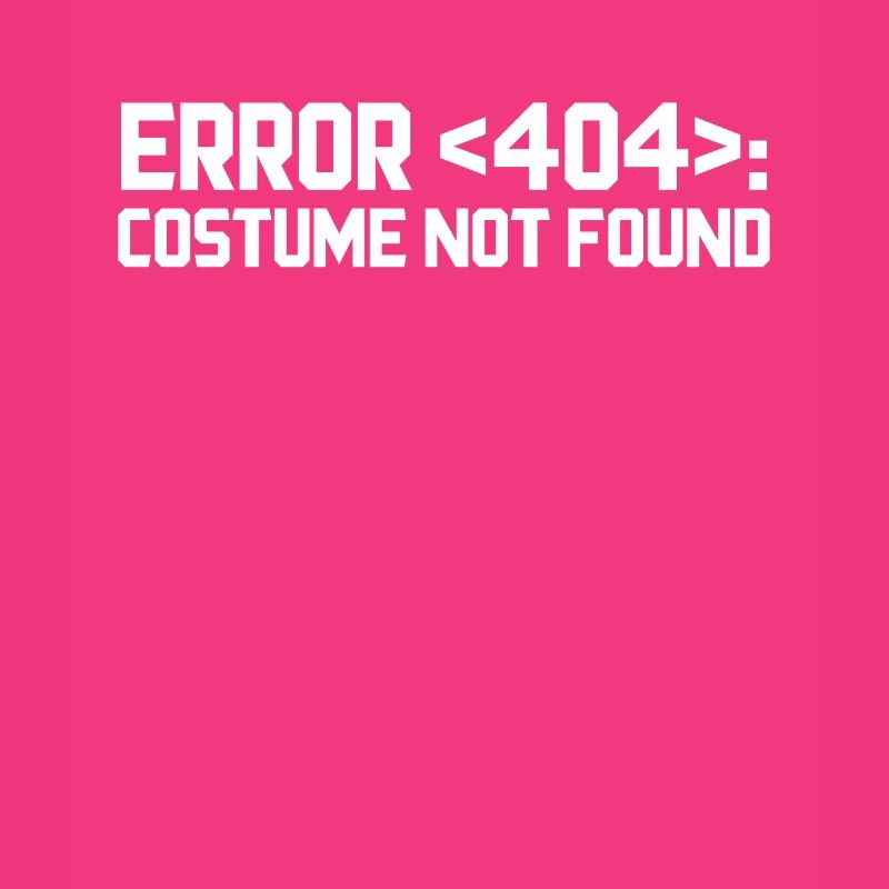Error 404 Costume Not Found Computer Nerd Geschenk