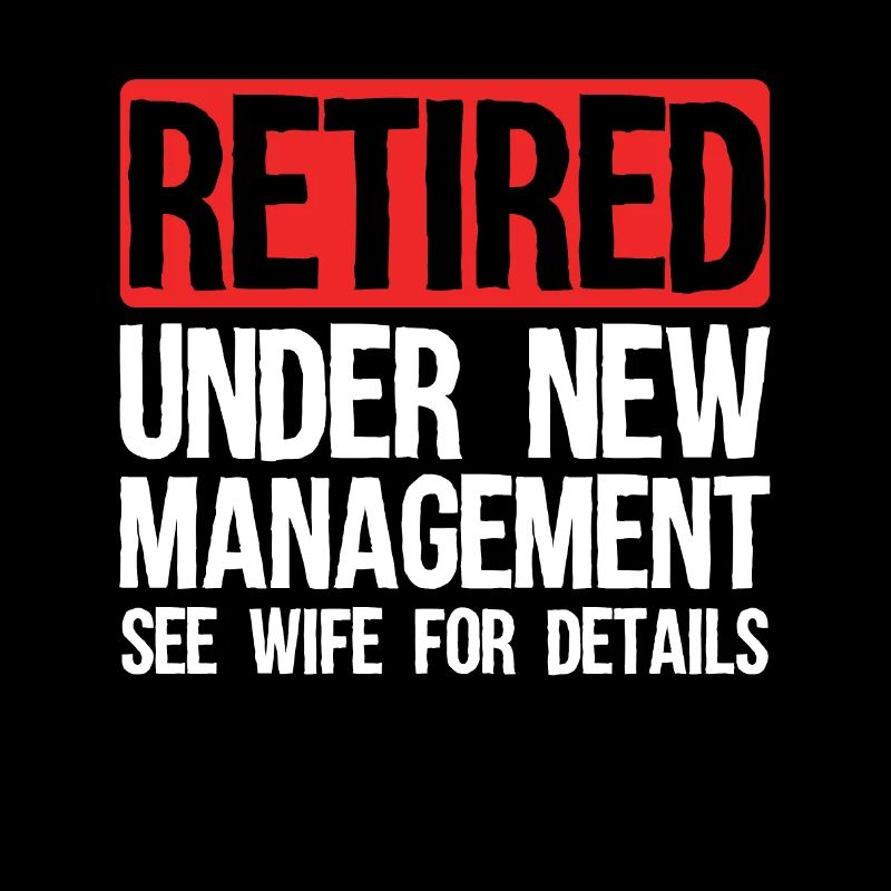 Retired under new management