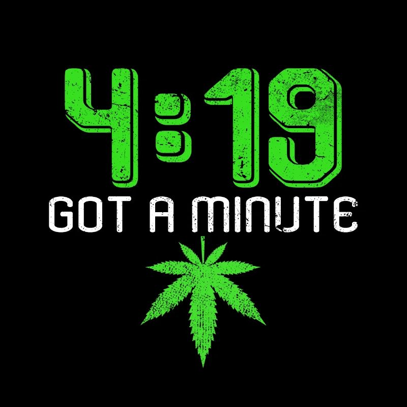 4:19 Got a minute | Cannabis leaf ganja gift