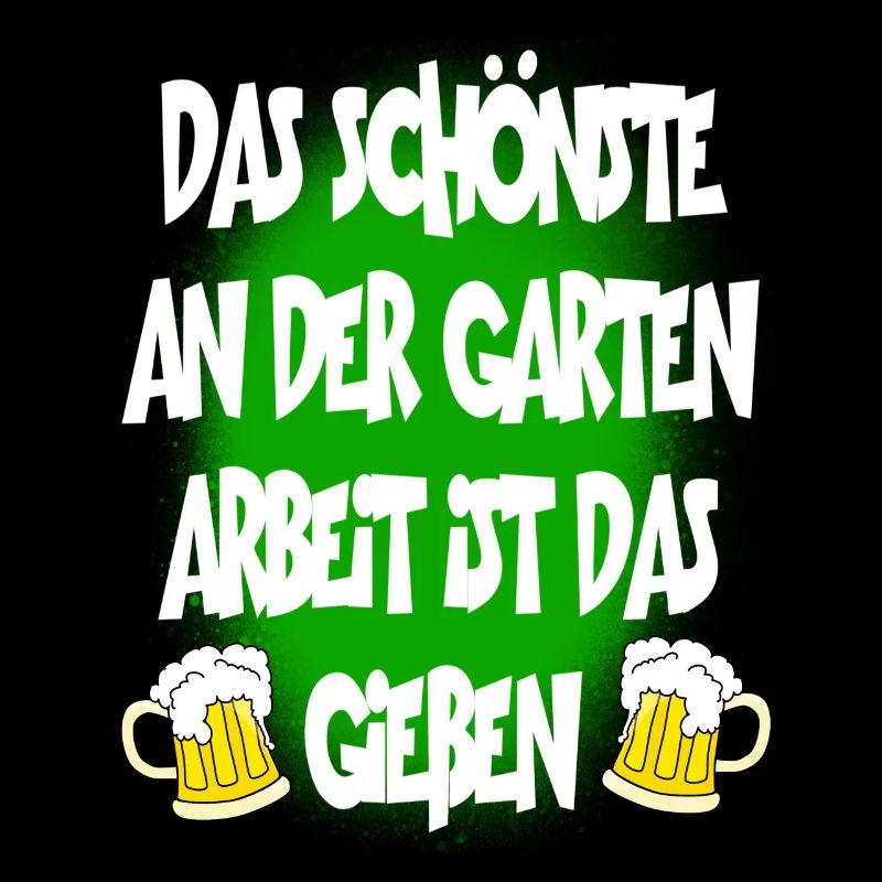 Das Schönste An Der Garten Arbeit Ist Das Gießen