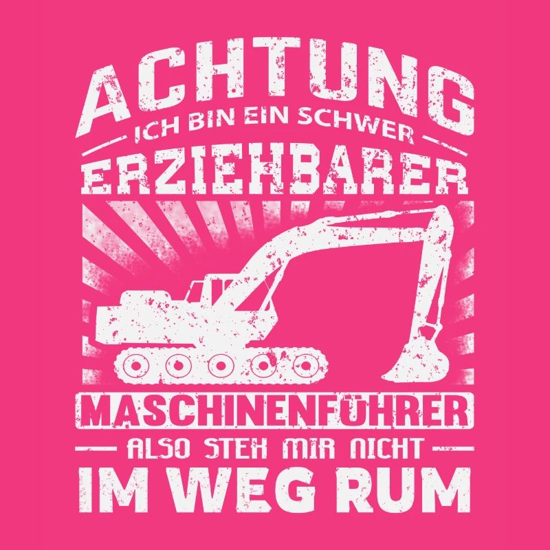 Lustiges Baggerfahrer Bagger Baggerführer baggern