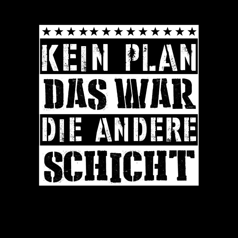 Kein Plan - Das war die andere Schicht