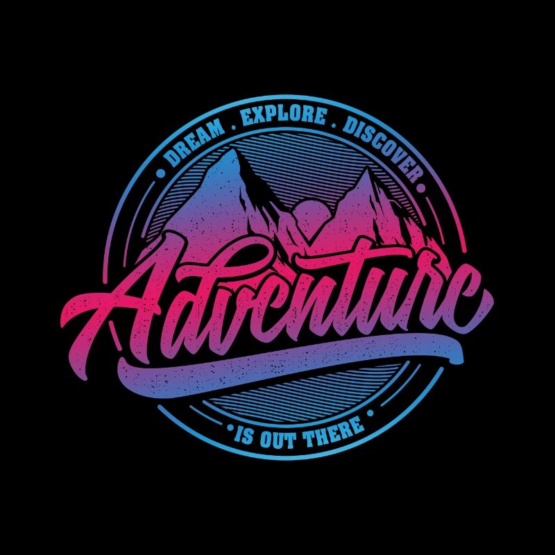 Dream Explore Discover Adventure Is Out There bp