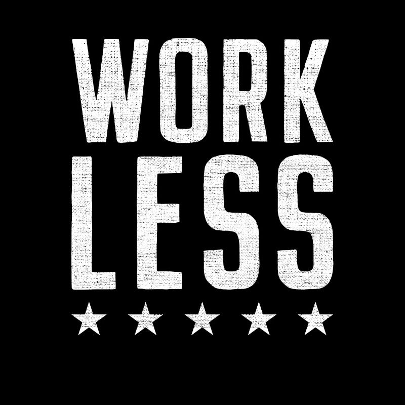 Work Less Retraite Retraite Préretraite retraités Cadeau