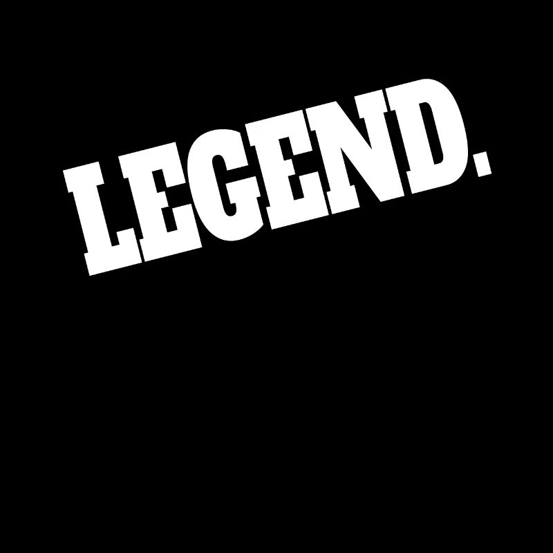 Legend legend legendary