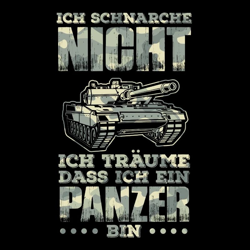 Ich schnarche nicht... träume bin ein Panzer
