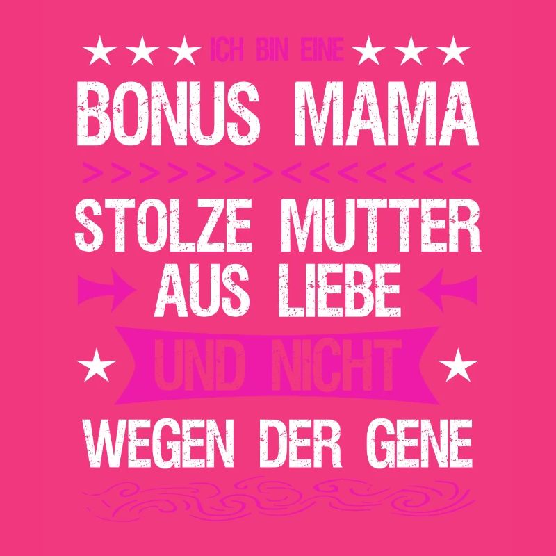 Bonus Mama Mutter Stiefmutter Adoptivmutter Liebe