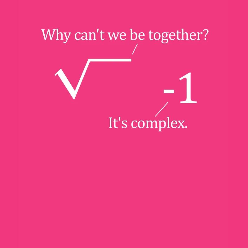 Why Cant Be Together Complex mathematician student